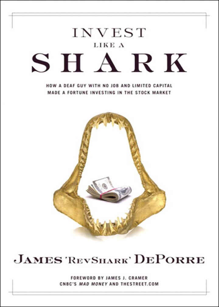 Invest Like a Shark: How a Deaf Guy with No Job and Limited Capital Made a Fortune Investing in the Stock Market eBook