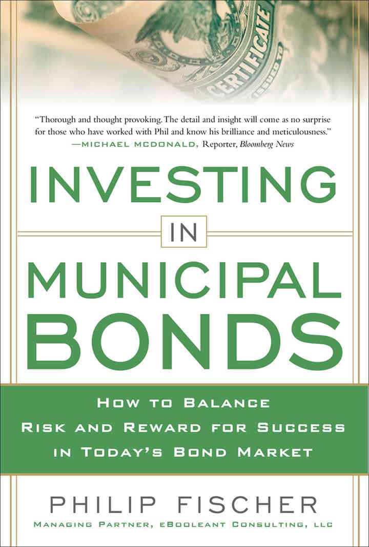 INVESTING IN MUNICIPAL BONDS: How to Balance Risk and Reward for Success in Today’s Bond Market eBook
