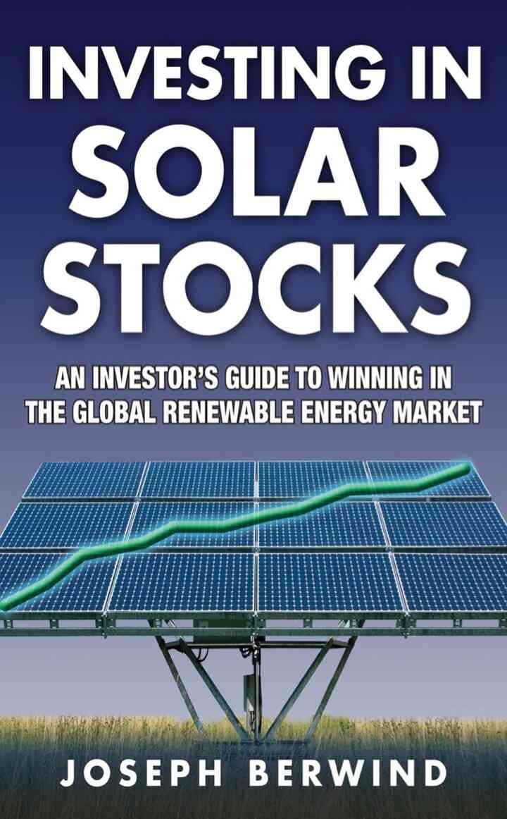 Investing in Solar Stocks: What You Need to Know to Make Money in the Global Renewable Energy Market, 1st Edition eBook