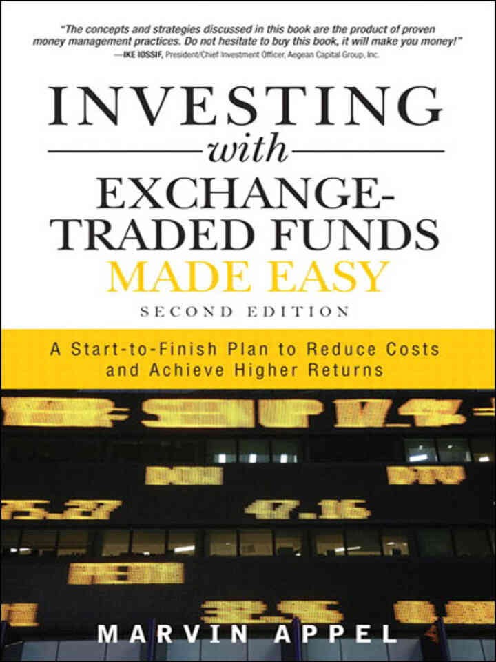 Investing with Exchange-Traded Funds Made Easy: A Start to Finish Plan to Reduce Costs and Achieve Higher Returns eBook