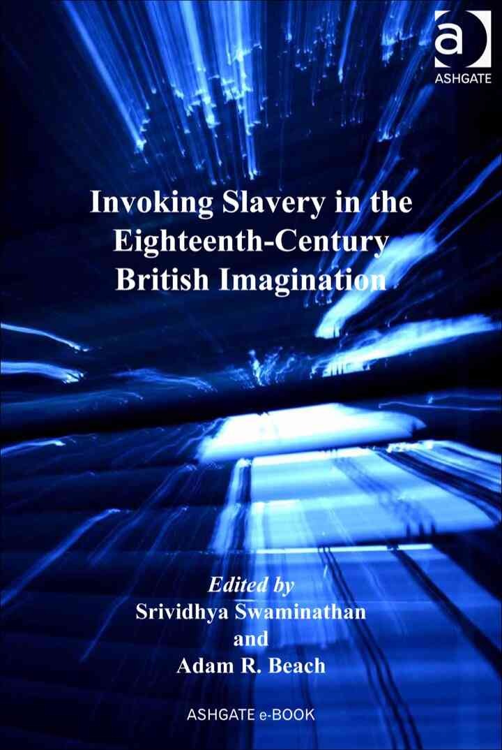 Invoking Slavery in the Eighteenth-Century British Imagination eBook