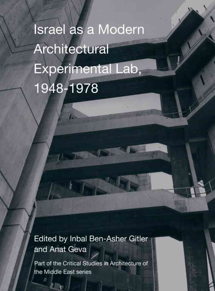 Israel as a Modern Architectural Experimental Lab, 19481978, 1st Edition eBook