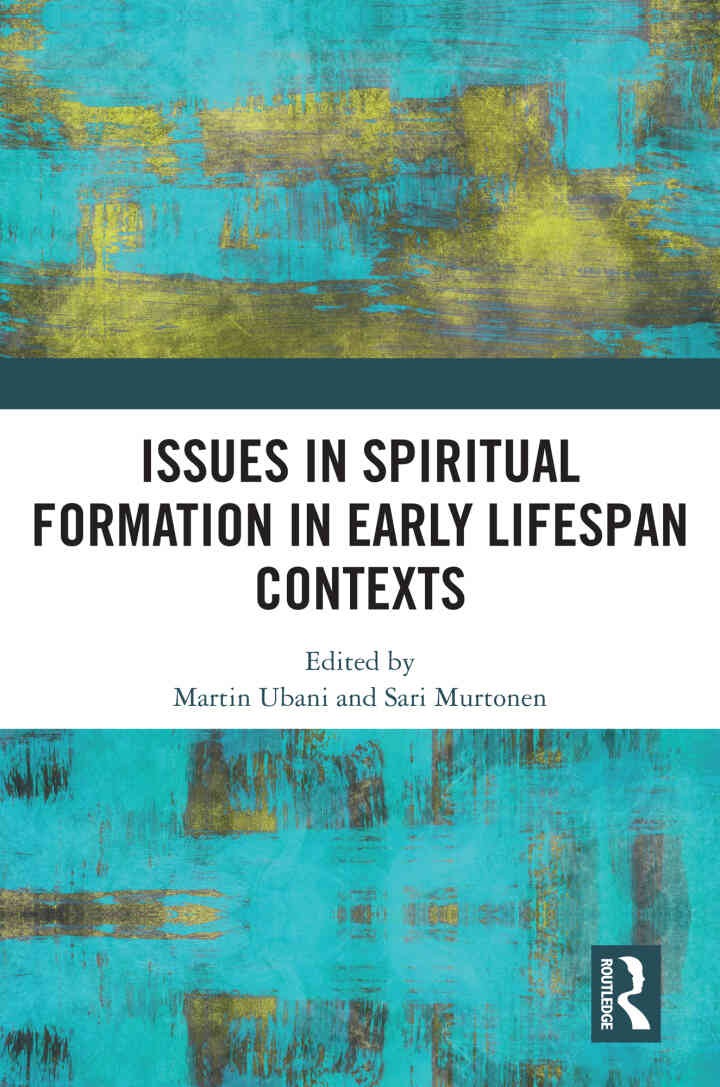 Issues in Spiritual Formation in Early Lifespan Contexts, 1st Edition eBook
