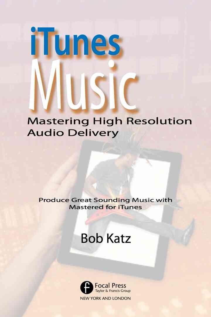 iTunes Music: Mastering High Resolution Audio Delivery eBook