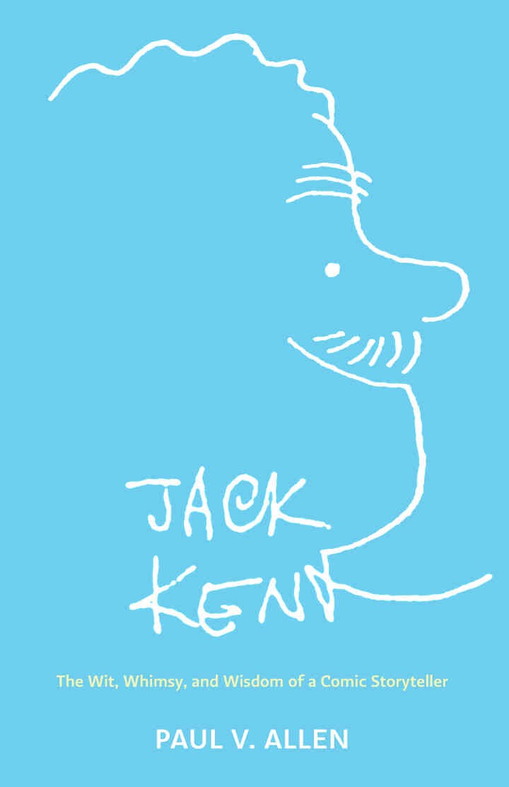 Jack Kent: The Wit, Whimsy, and Wisdom of a Comic Storyteller eBook