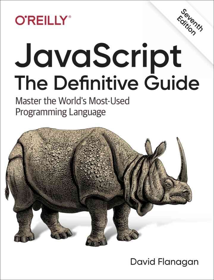 JavaScript: The Definitive Guide: Master the World's Most-Used Programming Language, 7th Edition eBook
