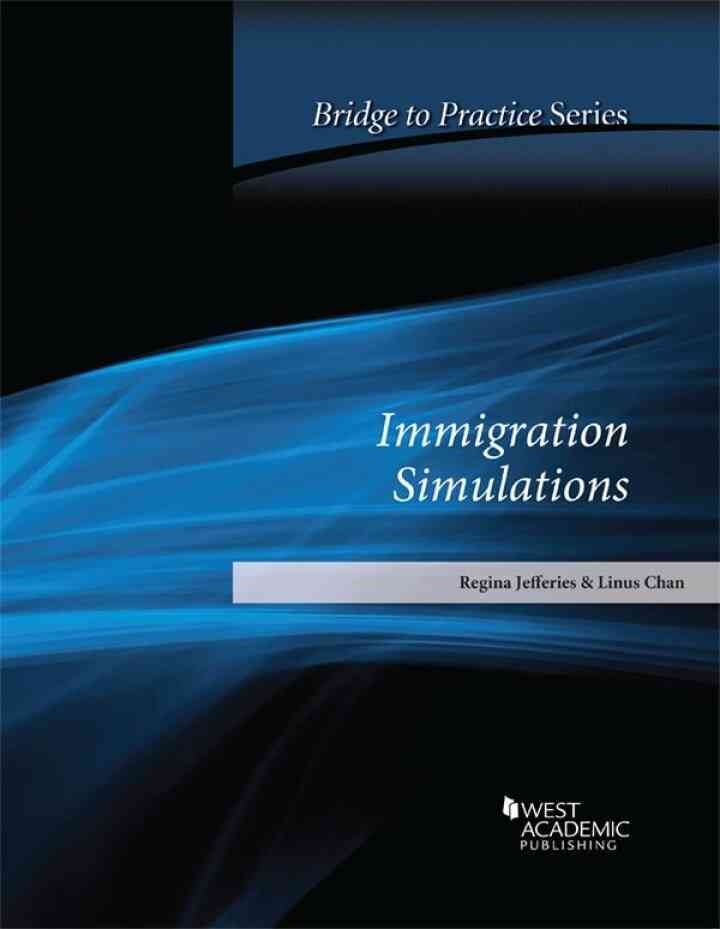 Jefferies and Chan's Immigration Simulations: Bridge to Practice eBook