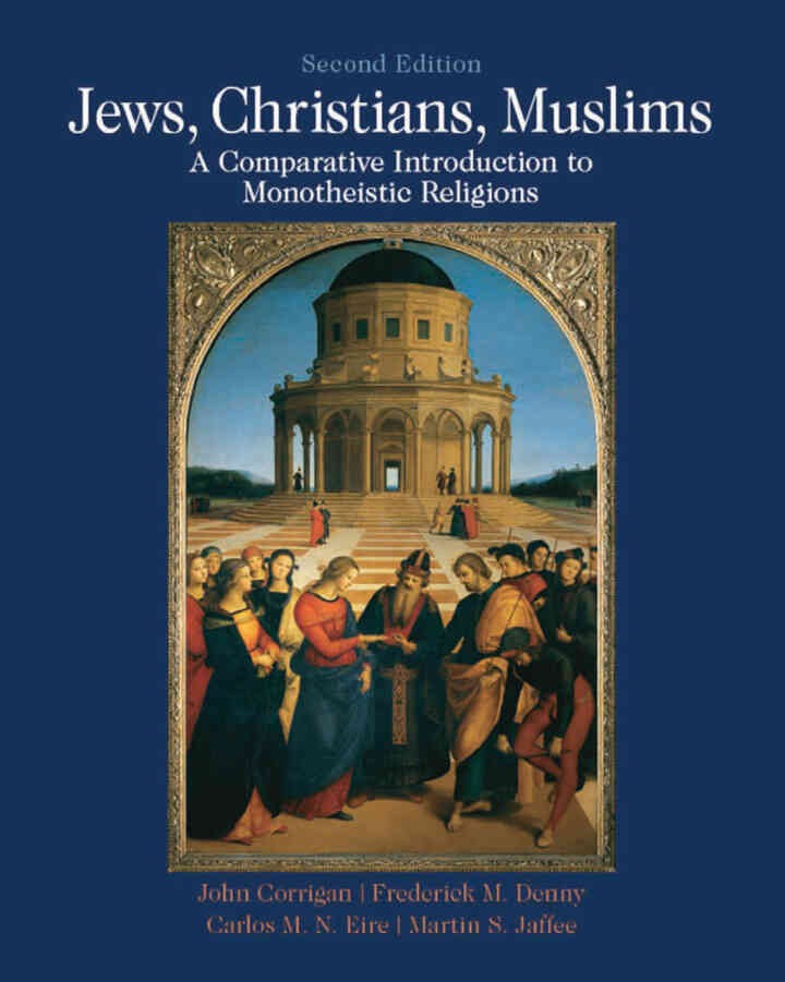 Jews, Christians, Muslims: A Comparative Introduction to Monotheistic Religions, 2nd Edition eBook