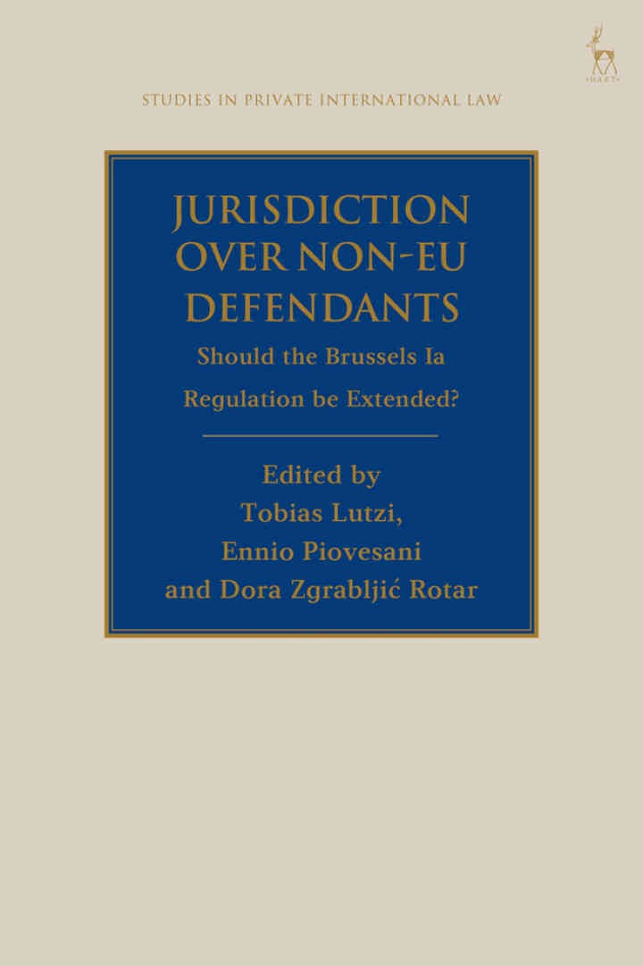 Jurisdiction Over Non-EU Defendants: Should the Brussels Ia Regulation be Extended? eBook