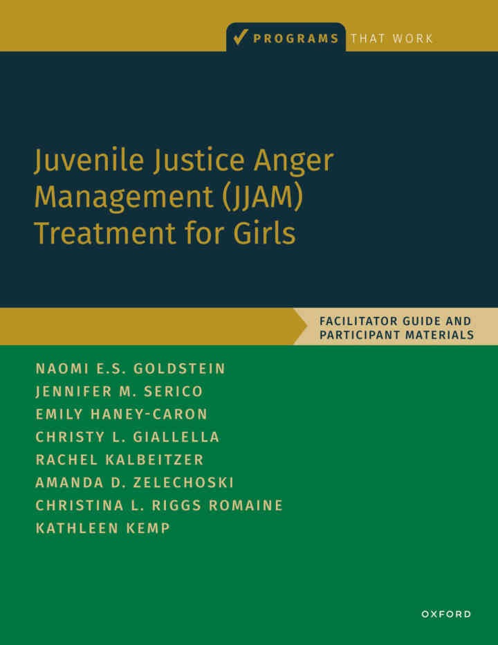 Juvenile Justice Anger Management (JJAM) Treatment for Girls: Facilitator Guide and Participant Materials eBook