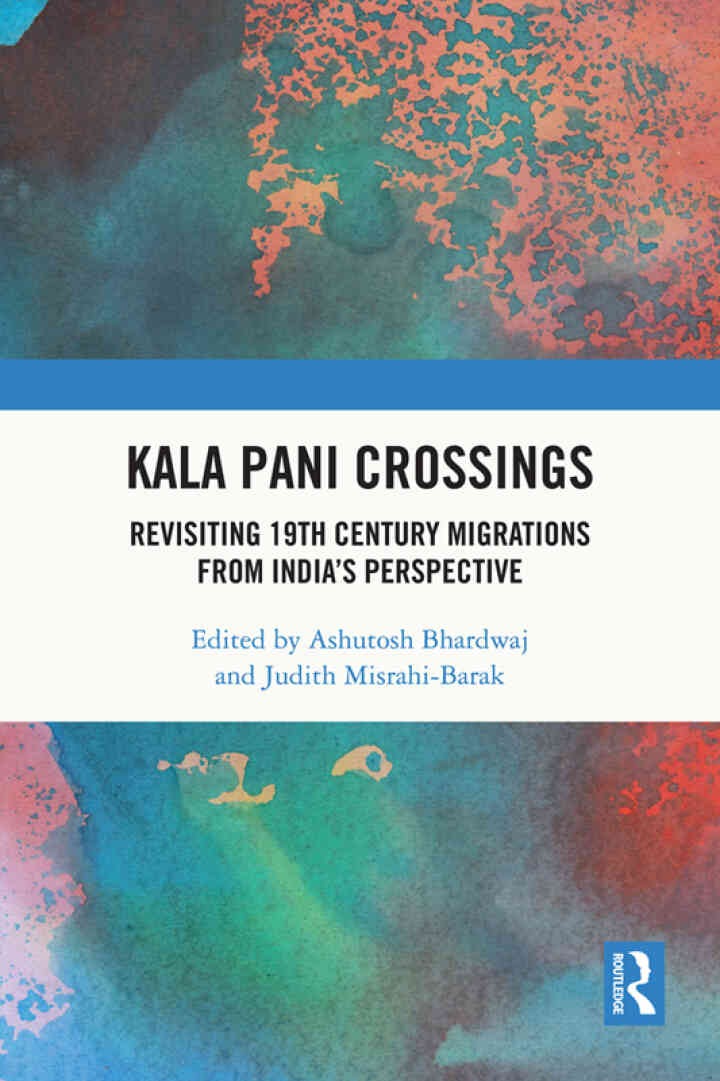 Kala Pani Crossings: Revisiting 19th Century Migrations from India’s Perspective, 1st Edition eBook