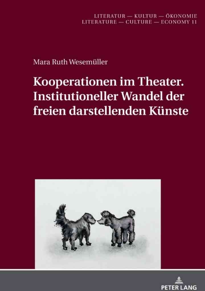 Kooperationen im Theater. Institutioneller Wandel der freien darstellenden Kuenste, 1st Edition eBook