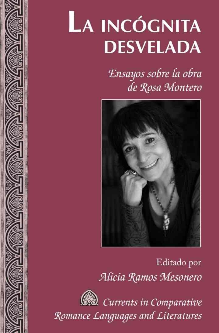 La incógnita desvelada: Ensayos sobre la obra de Rosa Montero eBook