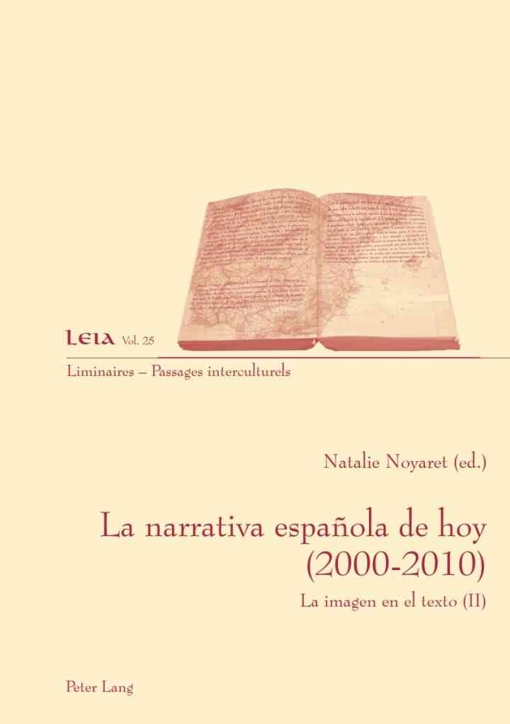 La narrativa española de hoy (2000-2010): La imagen en el texto (II), 1st Edition eBook