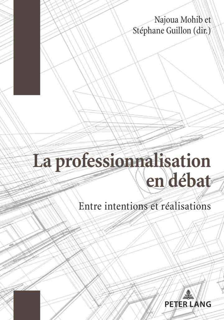 La professionnalisation en débat: Entre intentions et réalisations eBook