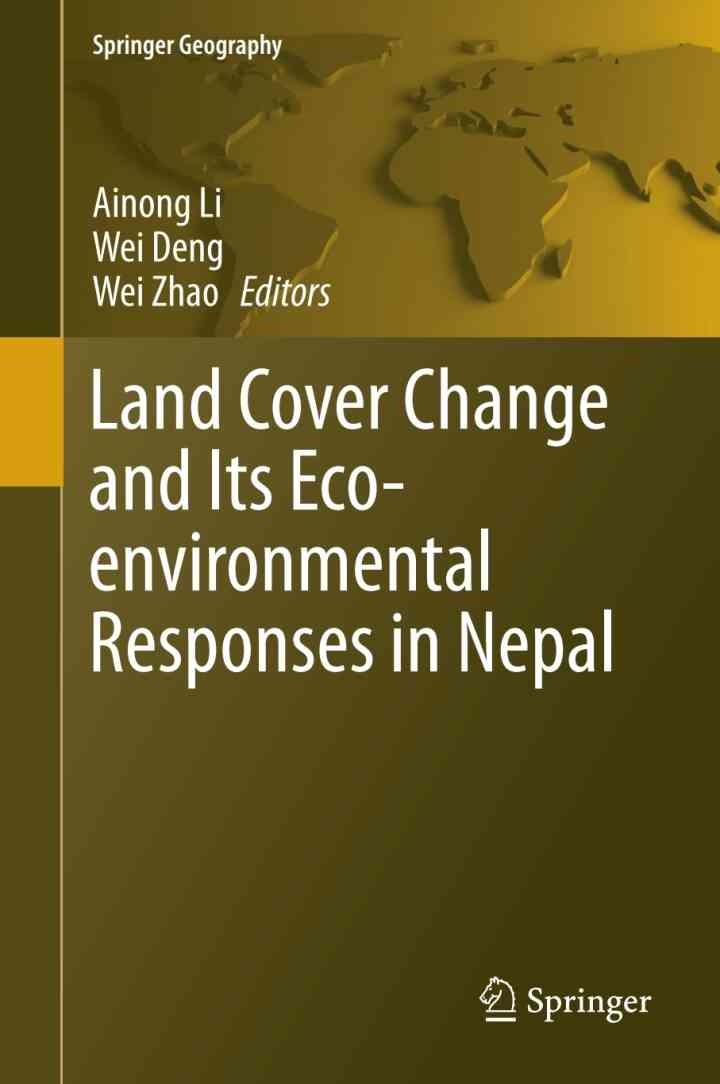 Land Cover Change and Its Eco-environmental Responses in Nepal eBook