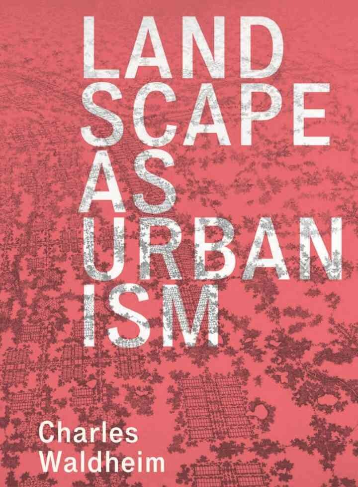 Landscape as Urbanism: A General Theory eBook
