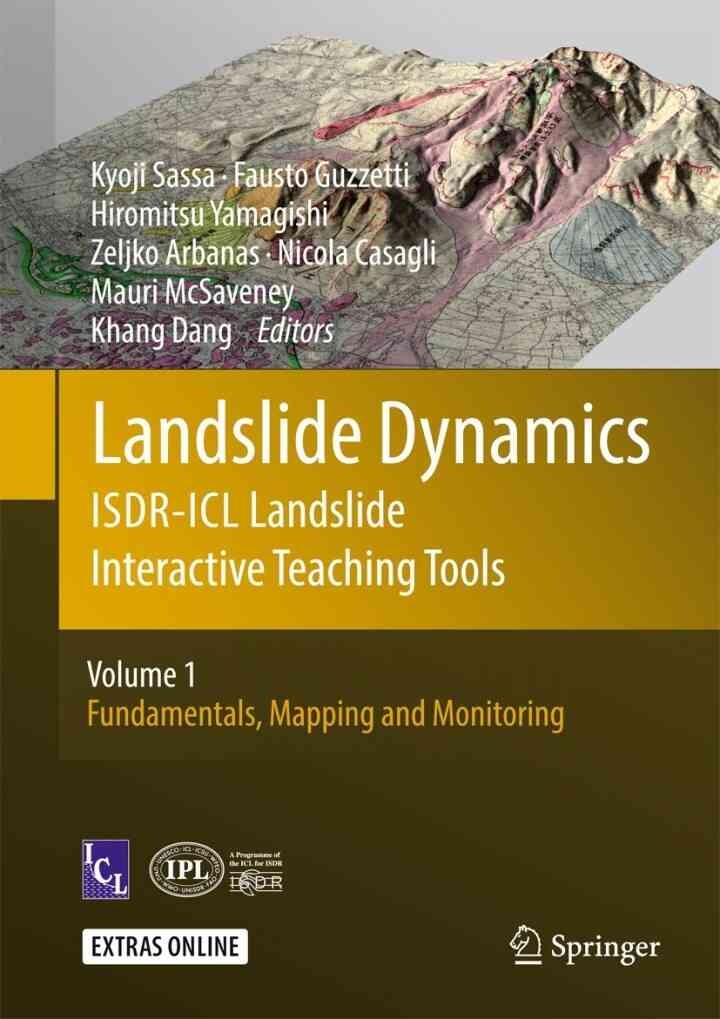 Landslide Dynamics: ISDR-ICL Landslide Interactive Teaching Tools: Volume 1: Fundamentals, Mapping and Monitoring eBook