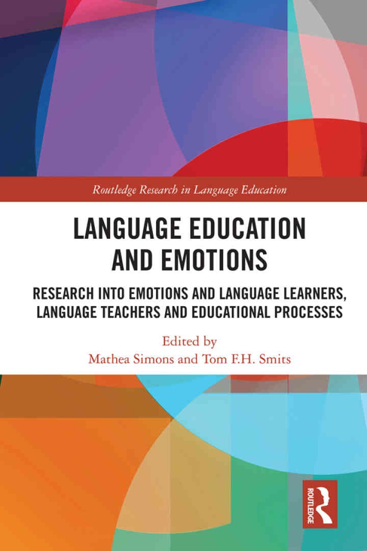 Language Education and Emotions: Research into Emotions and Language Learners, Language Teachers and Educational Processes eBook