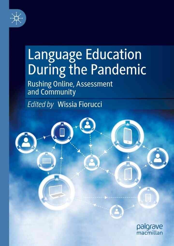 Language Education During the Pandemic: Rushing Online, Assessment and Community eBook