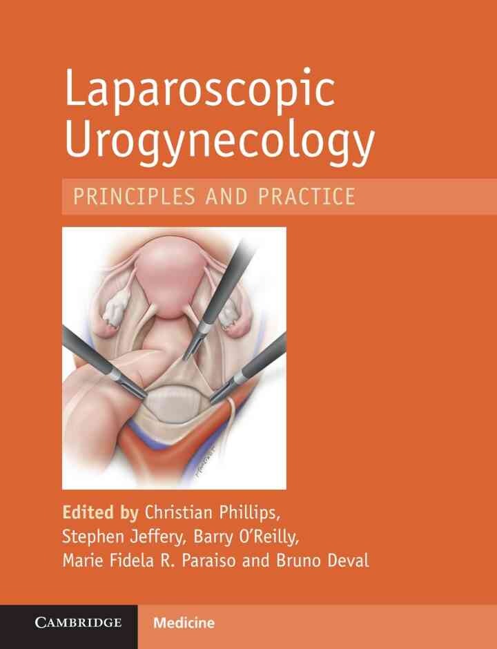 Laparoscopic Urogynaecology: Principles and Practice eBook