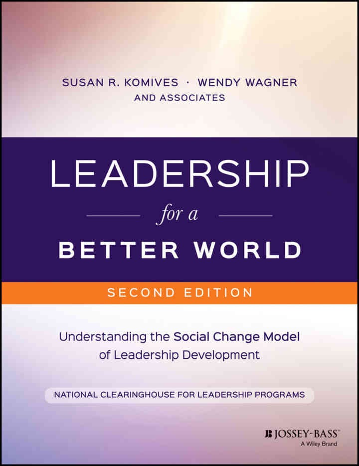Leadership for a Better World: Understanding the Social Change Model of Leadership Development, 3rd Edition eBook