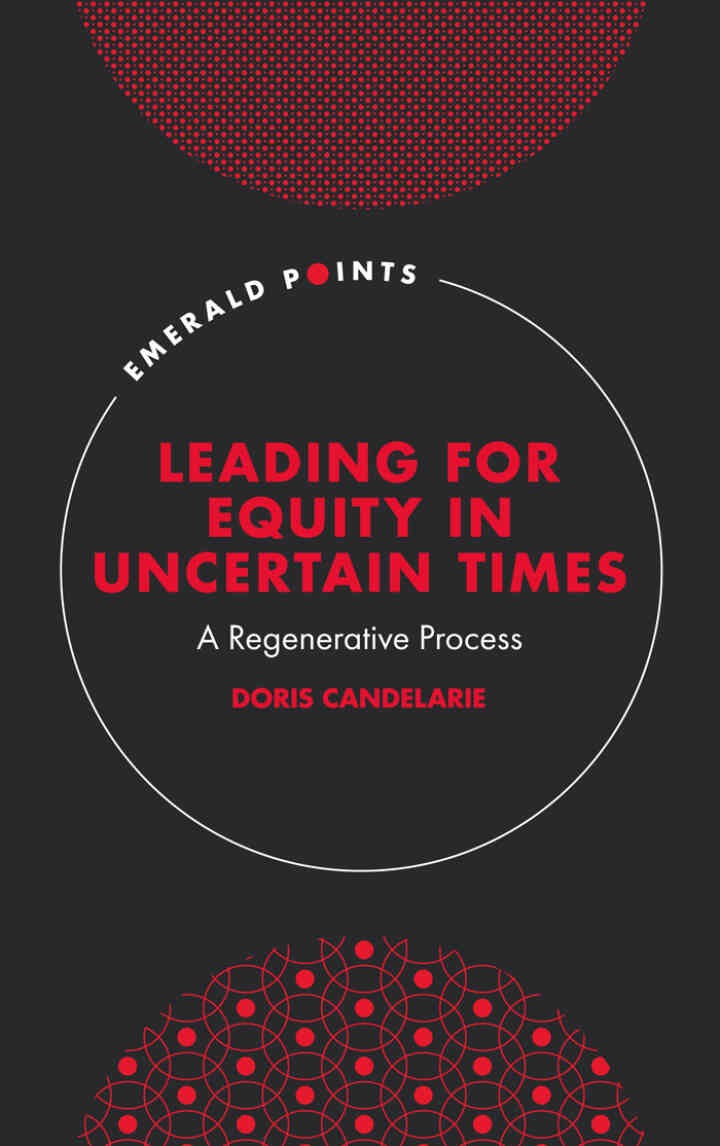 Leading for Equity in Uncertain Times: A Regenerative Process eBook