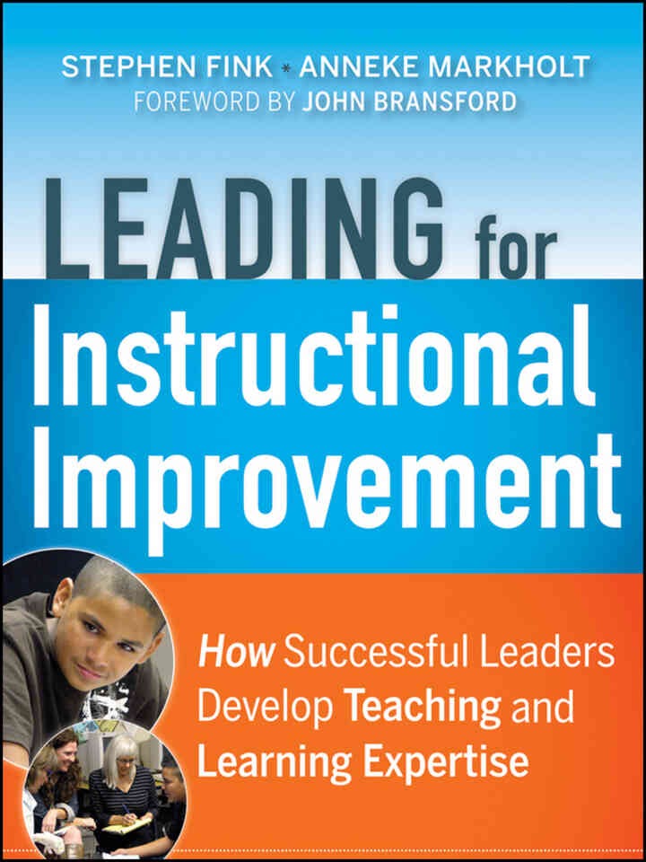 Leading for Instructional Improvement: How Successful Leaders Develop Teaching and Learning Expertise, 1st Edition eBook