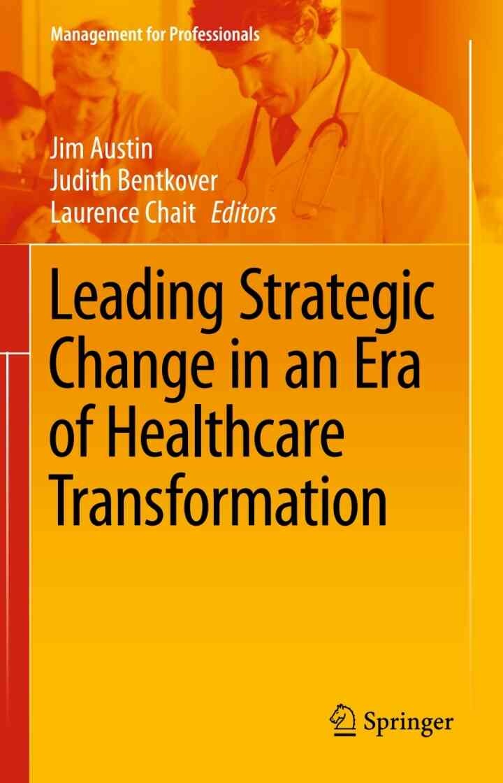 Leading Strategic Change in an Era of Healthcare Transformation eBook