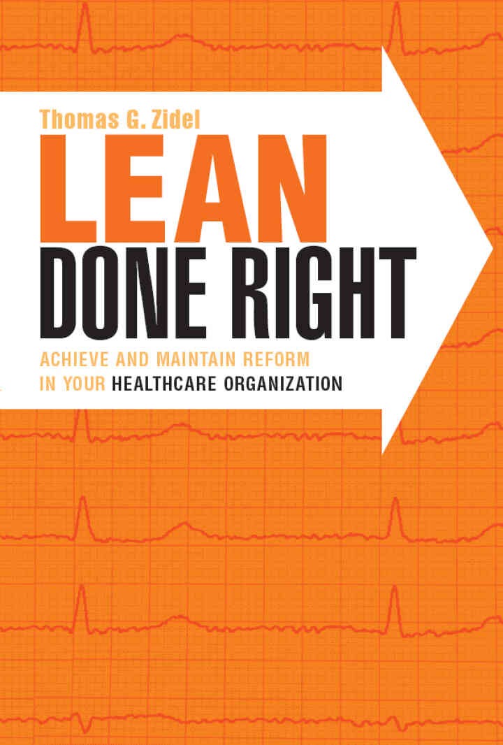 Lean Done Right: Achieve and Maintain Reform in Your Healthcare Organization eBook