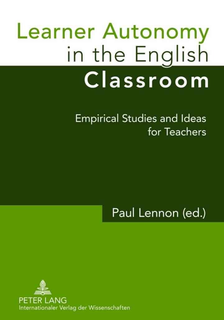 Learner Autonomy in the English Classroom: Empirical Studies and Ideas for Teachers eBook