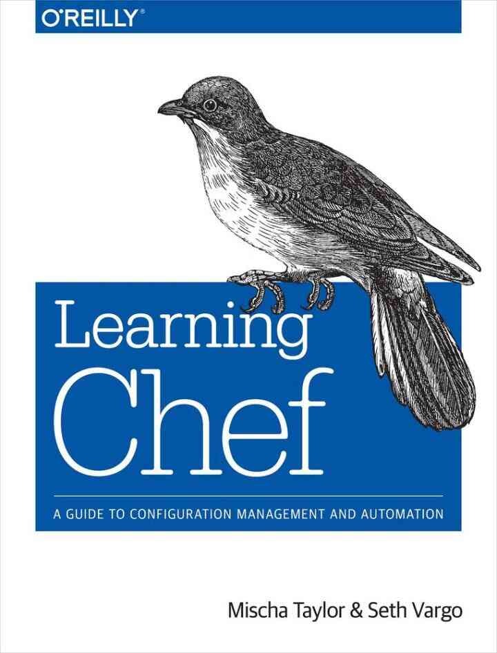 Learning Chef: A Guide to Configuration Management and Automation, 1st Edition eBook