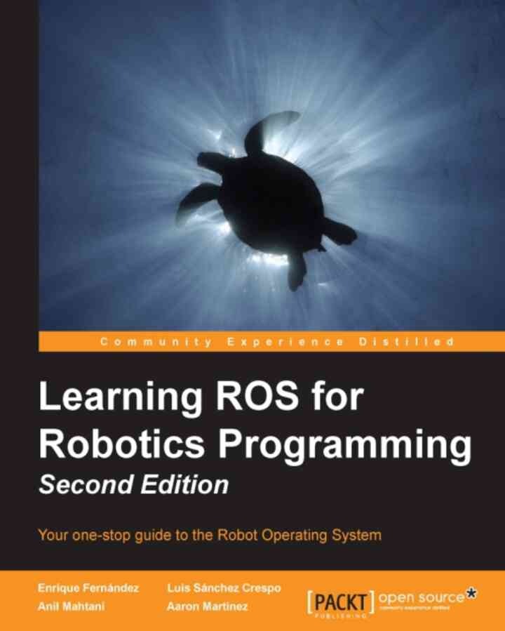 Learning ROS for Robotics Programming - Second Edition, 2nd Edition eBook