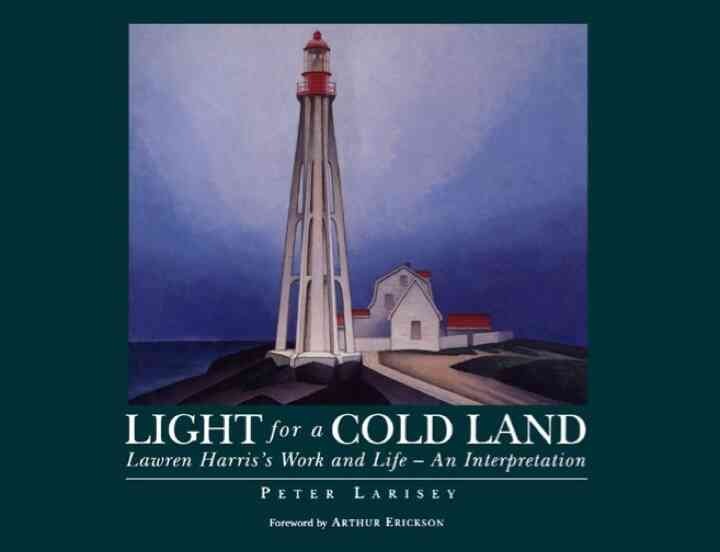 Light for a Cold Land: Lawren Harris's Life and Work eBook