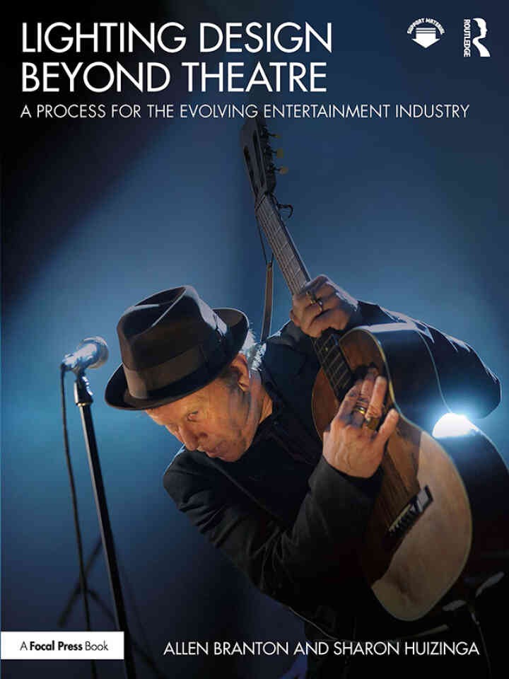 Lighting Design Beyond Theatre: A Process for the Evolving Entertainment Industry, 1st Edition eBook
