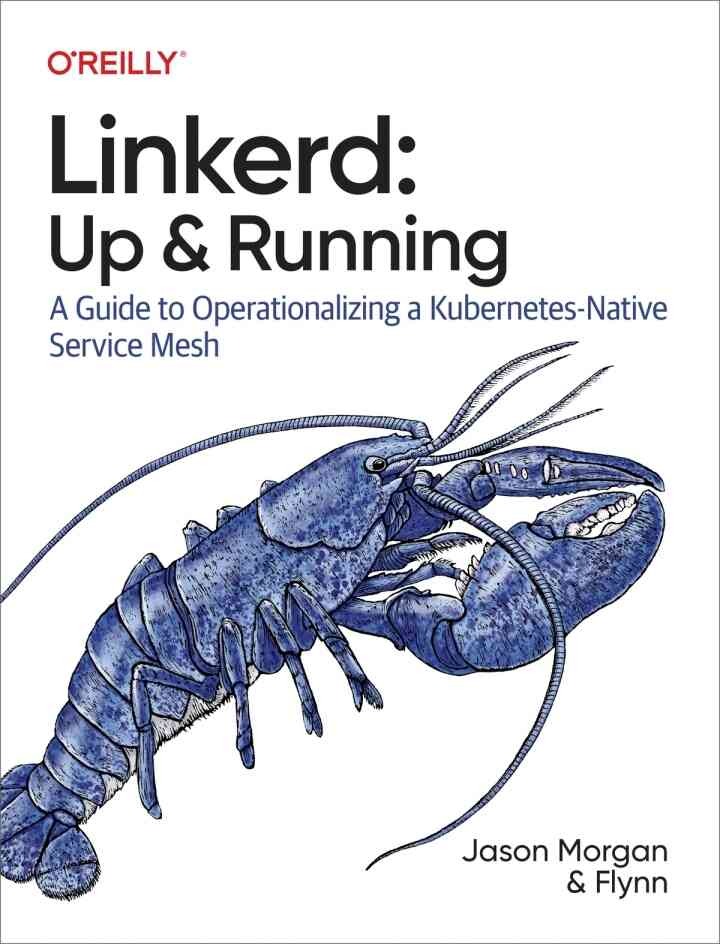 Linkerd: Up and Running: A Guide to Operationalizing a Kubernetes-Native Service Mesh, 1st Edition eBook