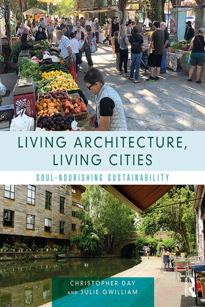 Living Architecture, Living Cities: Soul-Nourishing Sustainability, 1st Edition eBook