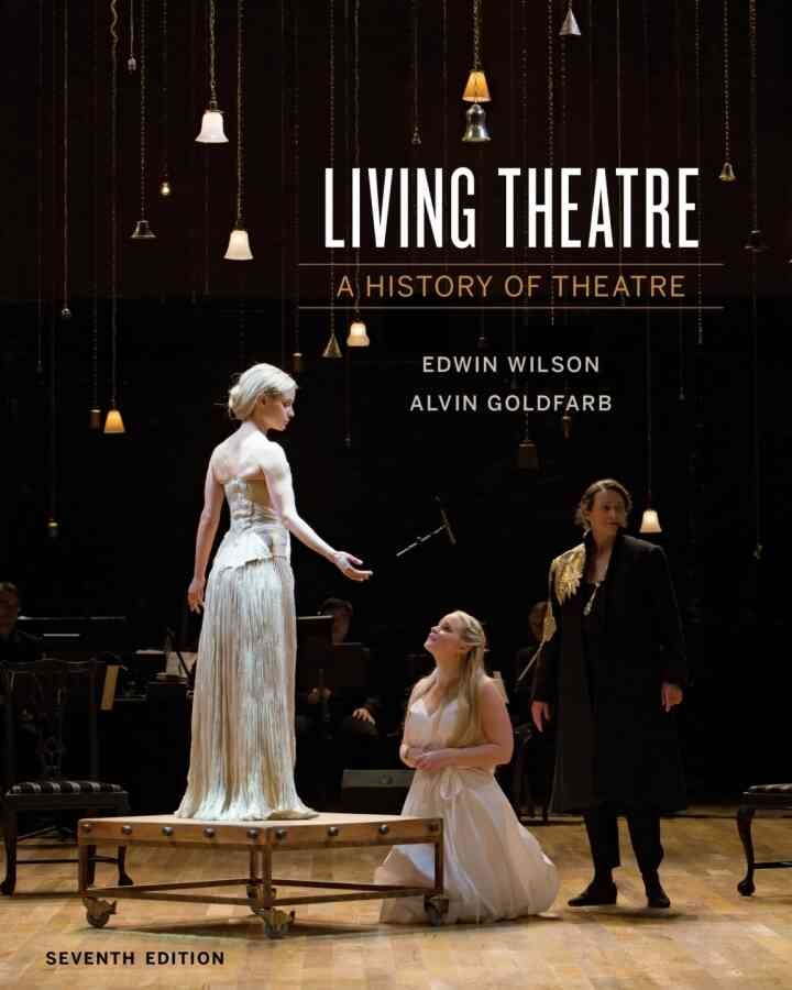 Living Theatre: A History of Theatre: with and Writing About Drama, 7th Edition eBook