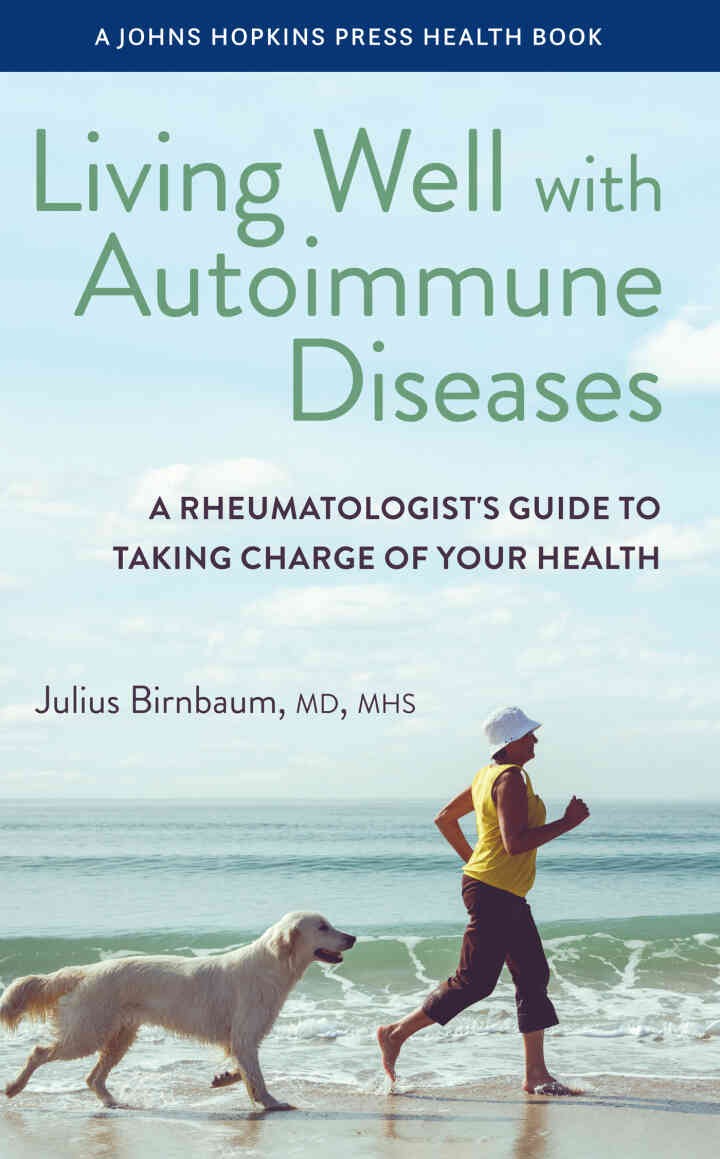 Living Well with Autoimmune Diseases: A Rheumatologist's Guide to Taking Charge of Your Health eBook