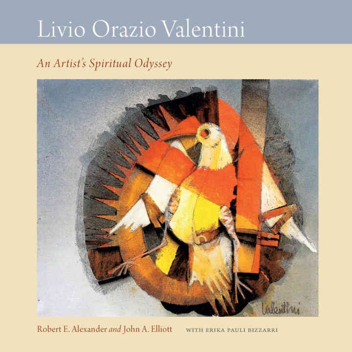 Livio Orazio Valentini: An Artist's Spiritual Odyssey eBook