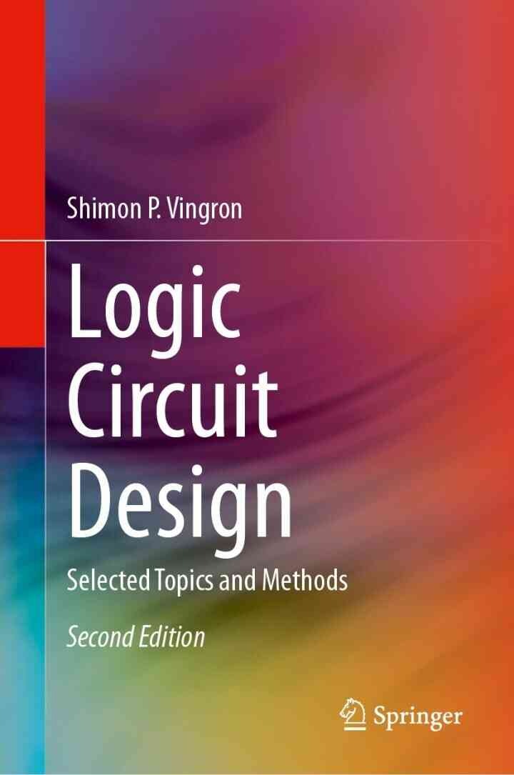 Logic Circuit Design: Selected Topics and Methods, 2nd Edition eBook