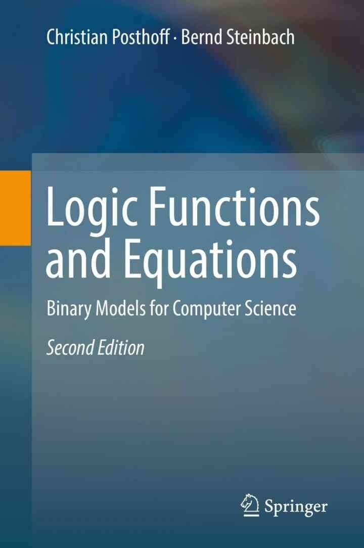 Logic Functions and Equations: Binary Models for Computer Science, 2nd Edition eBook