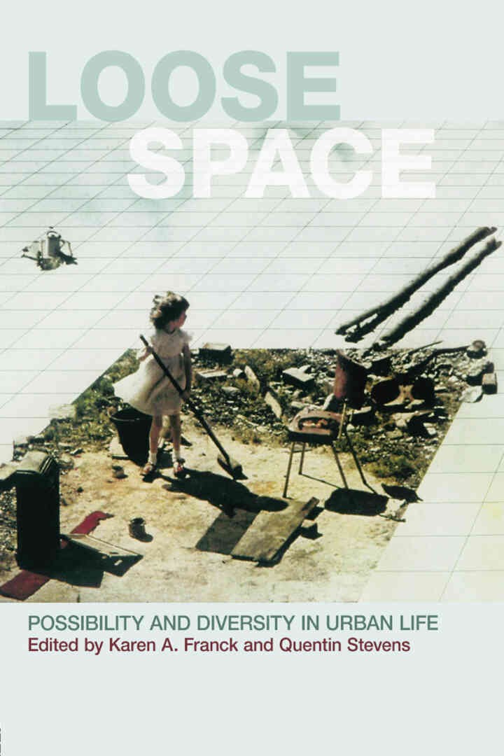 Loose Space: Possibility and Diversity in Urban Life, 1st Edition eBook