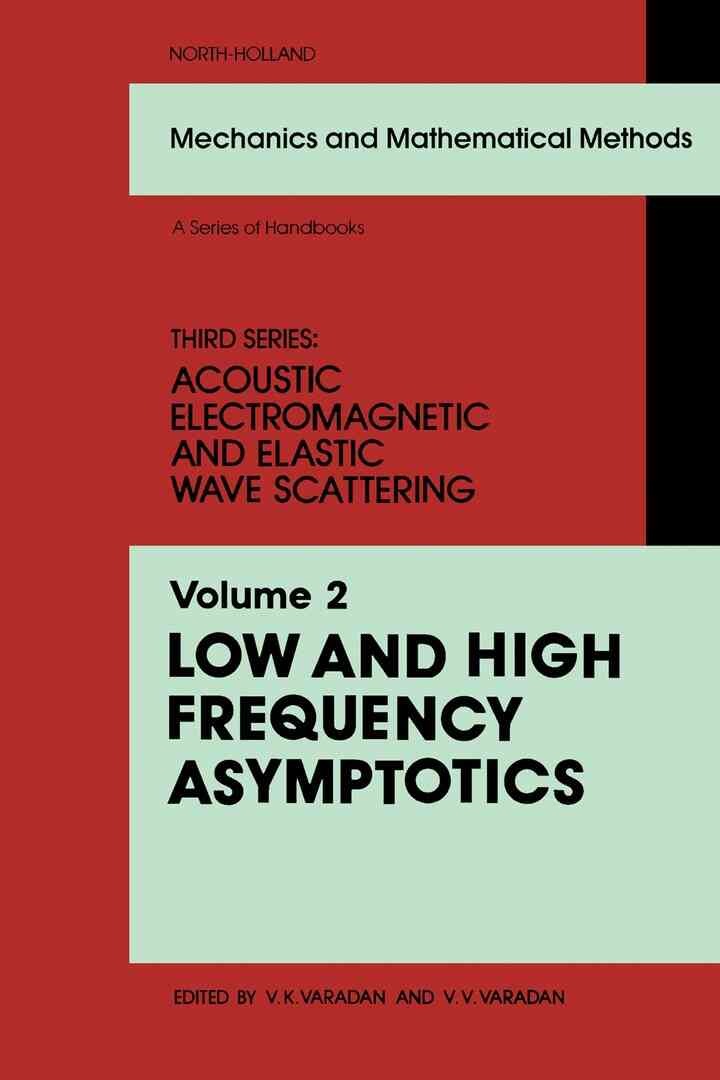 Low and High Frequency Asymptotics: Acoustic, Electromagnetic and Elastic Wave Scattering eBook