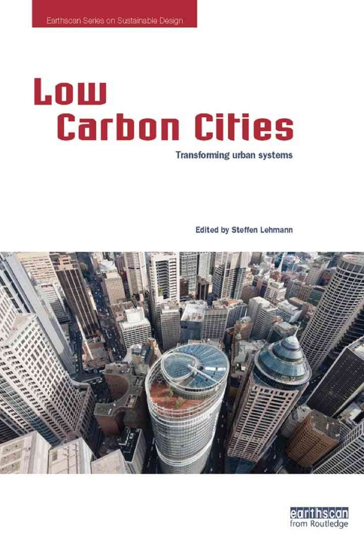 Low Carbon Cities: Transforming Urban Systems, 1st Edition eBook