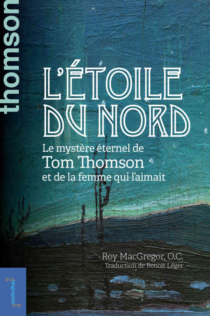 L'étoile du nord: Le mystère éternel de Tom Thomson et de la femme qui l’aimait eBook