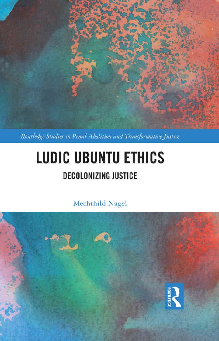 Ludic Ubuntu Ethics: Decolonizing Justice, 1st Edition eBook