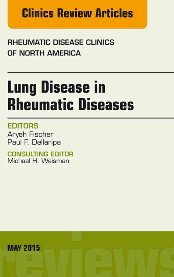 Lung Disease in Rheumatic Diseases, An Issue of Rheumatic Disease Clinics eBook