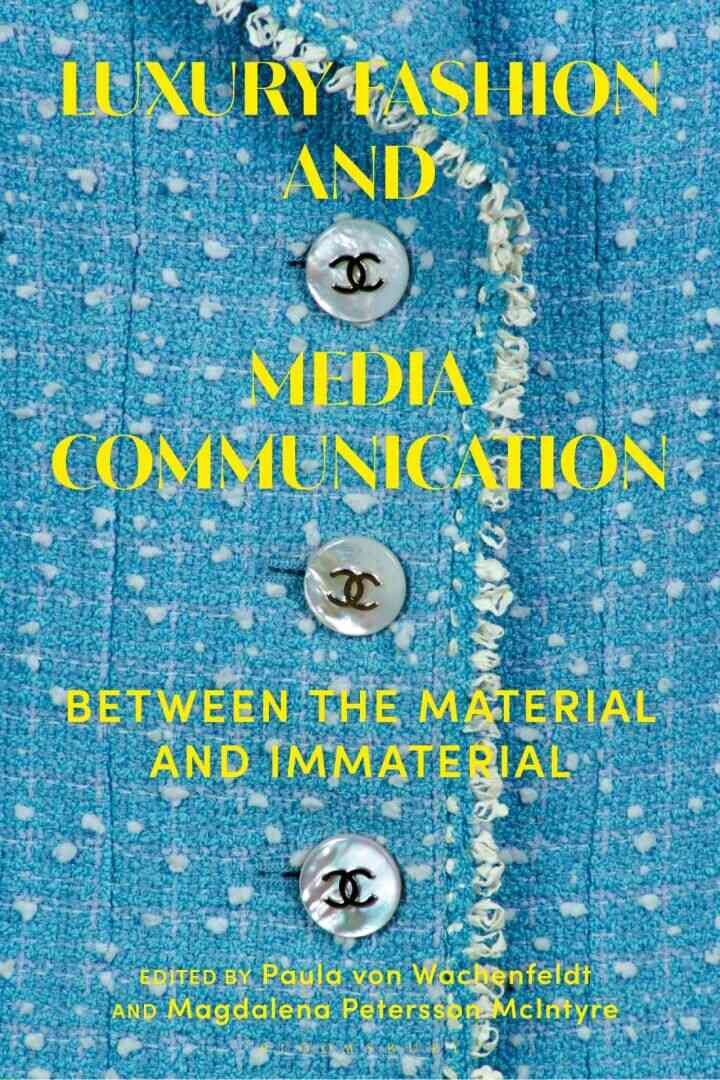 Luxury Fashion and Media Communication: Between the Material and Immaterial eBook
