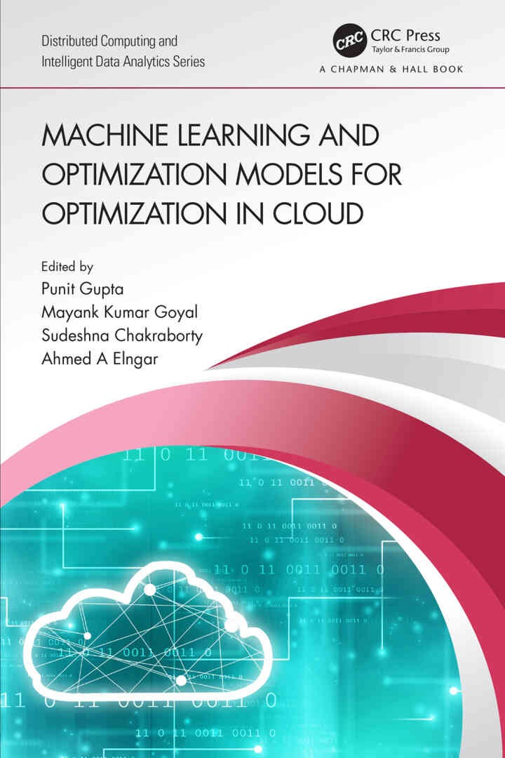 Machine Learning and Optimization Models for Optimization in Cloud, 1st Edition eBook